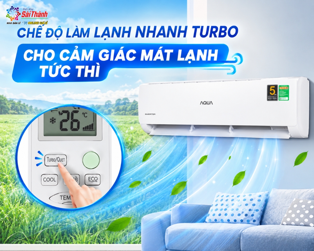 Chế độ làm lạnh nhanh Turbo cho cảm giác mát lạnh tức thì
