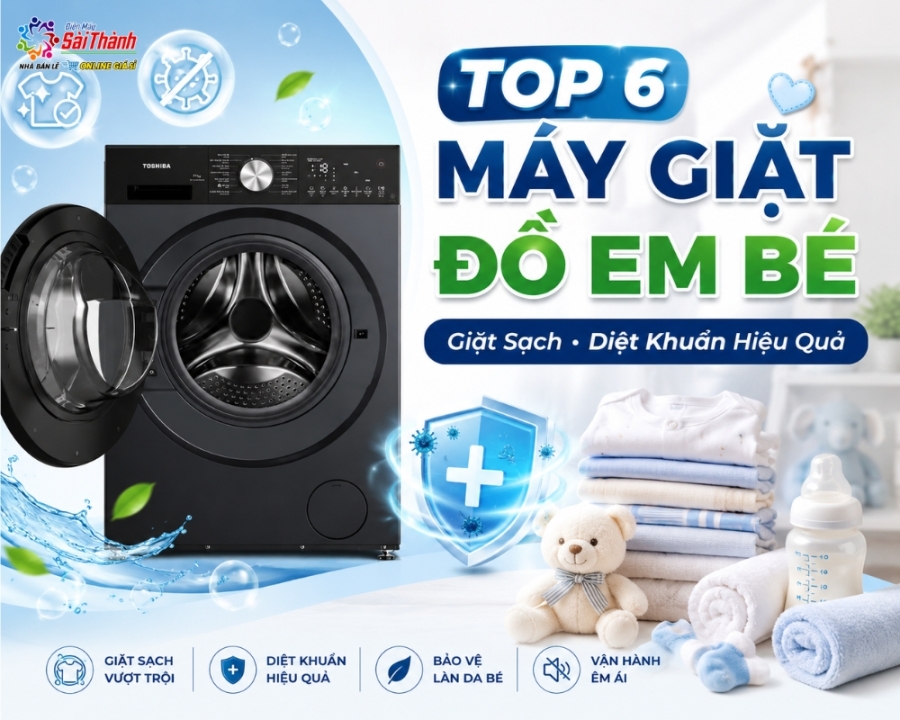 Top 6 Máy Giặt Đồ Em Bé Giặt Sạch, Diệt Khuẩn Hiệu Quả