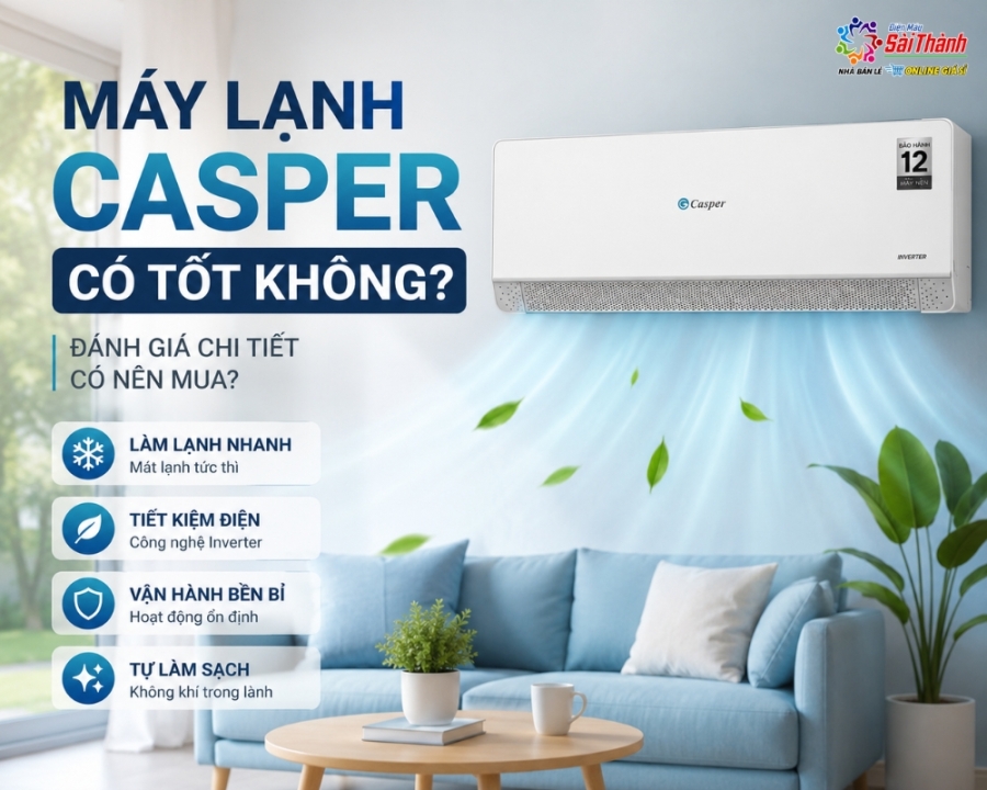 Máy Lạnh Casper Có Tốt Không?