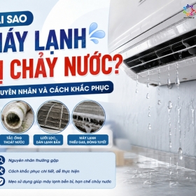 Tại Sao Máy Lạnh Bị Chảy Nước? Nguyên Nhân Và Cách Khắc Phục