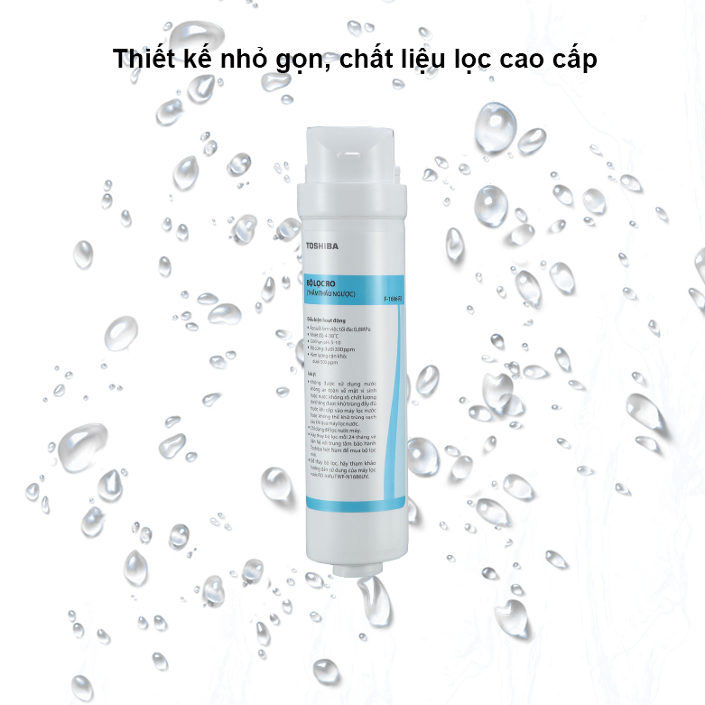 Lõi lọc nước Toshiba F-1686-RO | Thiết kế nhỏ gọn