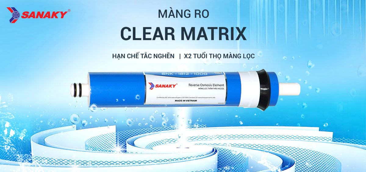 Công nghệ RO Clear Matrix – Lọc sạch, bền lâu hơn gấp đôi