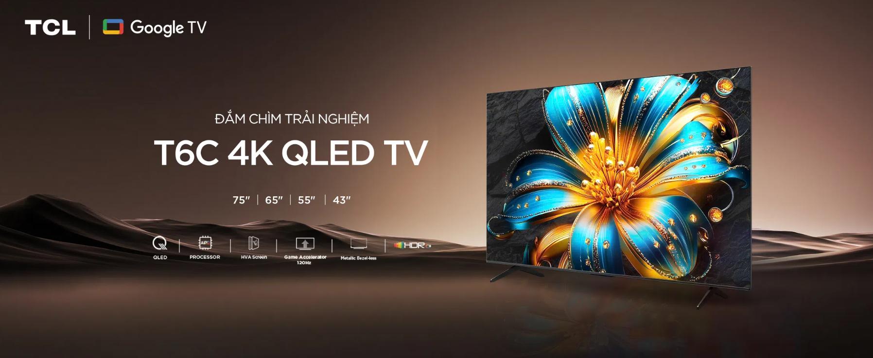 Google Tivi QLED TCL 4K 75 inch 75T6C